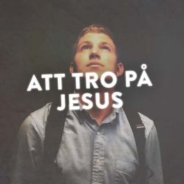 Att tro på Jesus